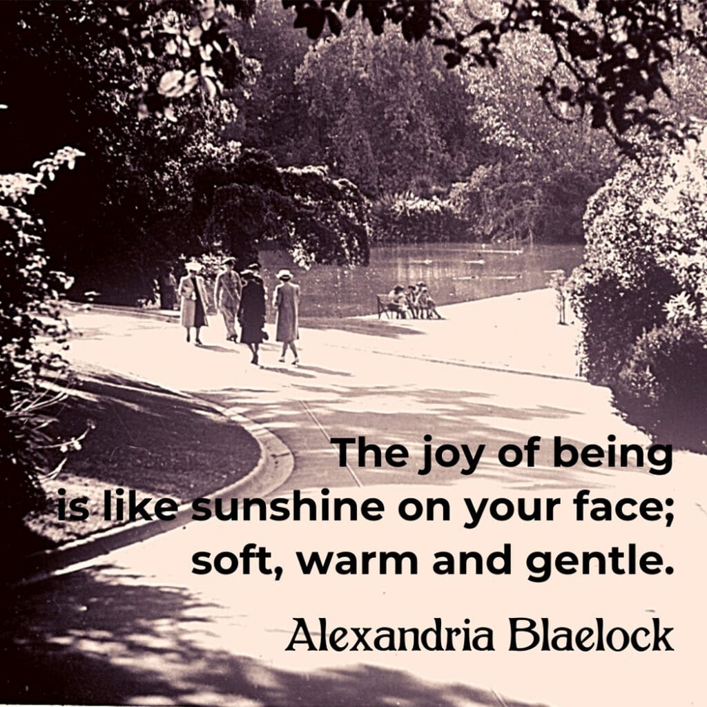 several groups of people walking in a park with the haiku "The joy of being is like sunshine on your face; soft, warm and gentle."