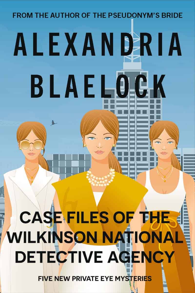 Case Files of the Wilkinson National Detective Agency